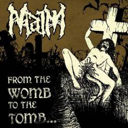 Maim (SWE) : From the Womb to the Tomb